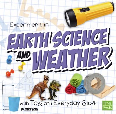 Experiments in earth science and weather with toys and everyday stuff