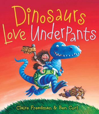 Dinosaurs love underpants