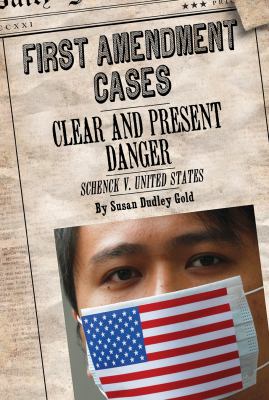 Clear and present danger : Schenck v. United States