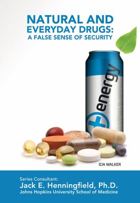 Natural and everyday drugs : a false sense of security