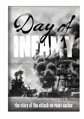 Day of infamy : the story of the attack on Pearl Harbor