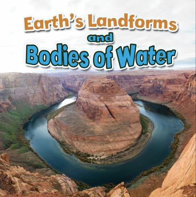 Earth's landforms and bodies of water