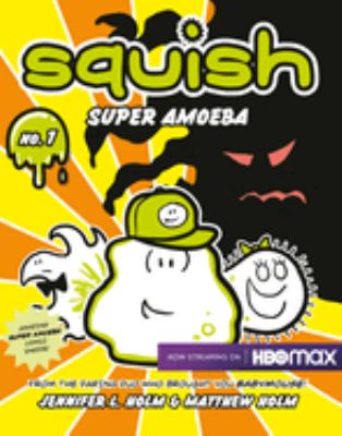 Squish: Super Amoeba. [No. 1], Super Amoeba /