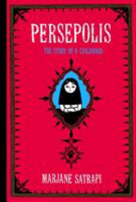 Persepolis : the story of a childhood