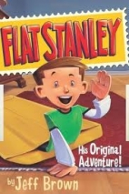 Flat Stanley : his original adventure !