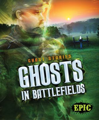 Ghosts in battlefields