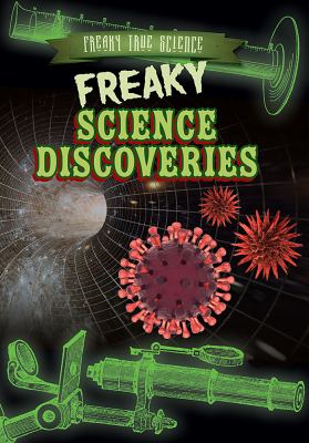 Freaky science discoveries