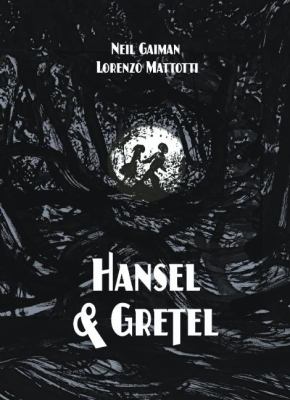 Hansel & Gretel : A Toon Graphic