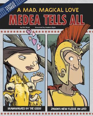 Medea tells all: A mad, magical love