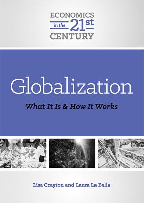 Globalization : what it is and how it works