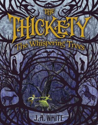 The Thickety : the whispering trees