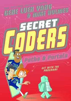Secret coders : paths & portals. 2, Paths and portals /