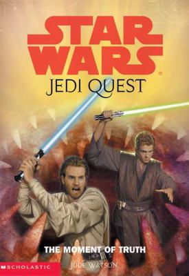 Star Wars Jedi quest : The moment of truth
