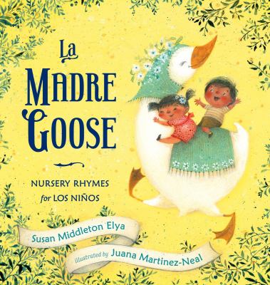 La Madre Goose : nursery rhymes for los niÃ±os