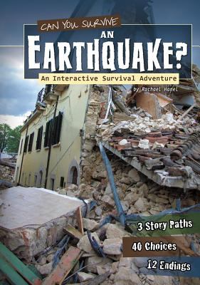 Can you survive an earthquake? : an interactive survival adventure