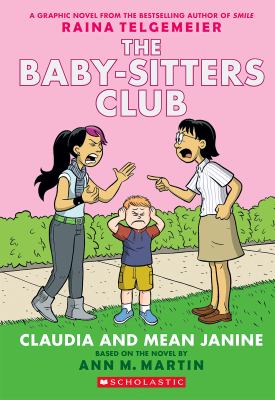 The Baby-sitters club. : Claudia and mean Janine. 4, Claudia and mean Janine /