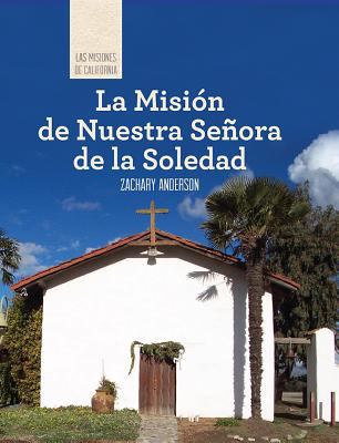 La Misión Nuestra Señora de la Soledad