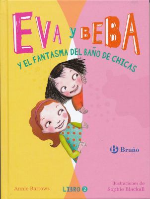 Eva y Beba y el fantasma del banño de chicas