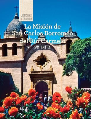 La Misión de San Carlos Borroméo del Río Carmelo