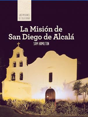 La Misión de San Diego de Alcalá