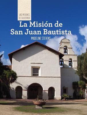 La Misión de San Juan Bautista