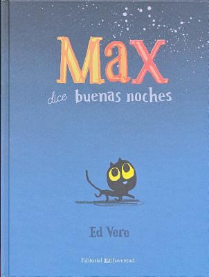 Max dice buenas noches