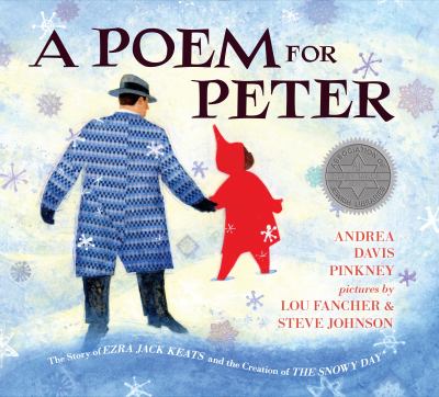 A poem for Peter : the story of Ezra Jack Keats and the creation of The snowy day