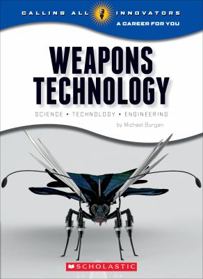 Weapons technology : science, technology, engineering