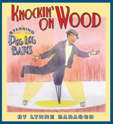 Knockin' on wood : starring Peg Leg Bates