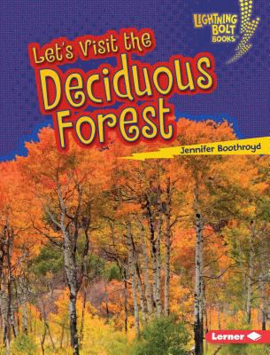 Let's visit the deciduous forest