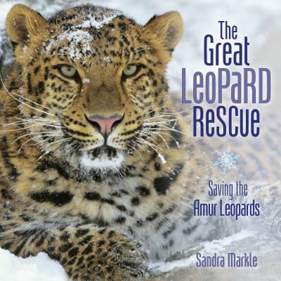 The great leopard rescue : saving the Amur leopards