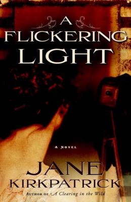 A flickering light : a novel