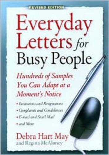 Everyday letters for busy people : hundreds of samples you can adapt at a moment's notice : invitations and resignations, complaints and condolences, e-mail and snail mail, and more