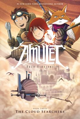Amulet 3: The Cloud Searchers. Book three, The cloud searchers /