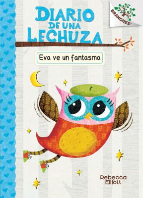 Diario de una lechuza : Eva ve un fantasma