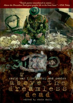 Above the dreamless dead : World War I in poetry and comics