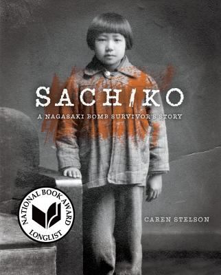 Sachiko : a Nagasaki bomb survivor's story