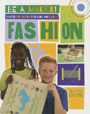 Maker projects for kids who love fashion