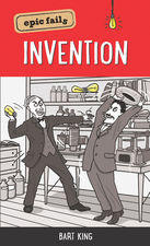 Epic Fails:  Invention