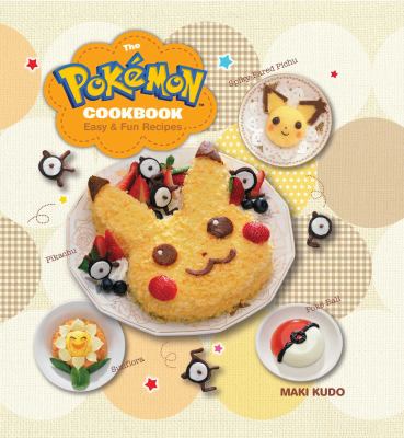 The Pokemon cookbook : easy and fun recipes