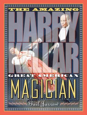 The amazing Harry Kellar : great American magician