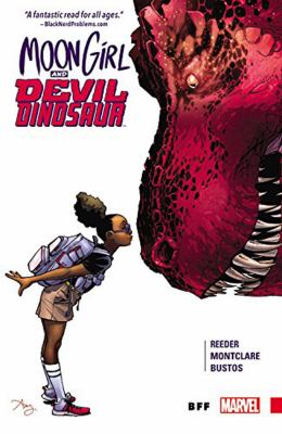 Moon girl and devil dinosaur : BFF. Vol.1, BFF /