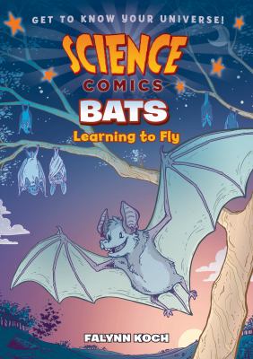 Bats : learning to fly [graphic novel]