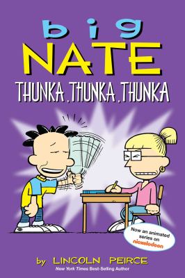 Big Nate. Thunka, thunka, thunka.