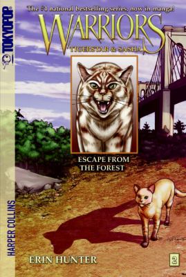 Warriors : Tigerstar and Sasha. #2, Escape from the forest /