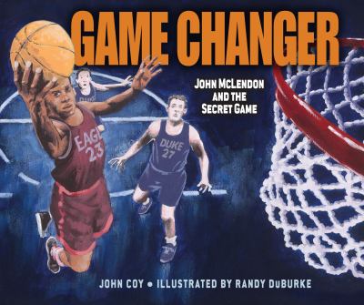 Game changer : John McLendon and the secret game