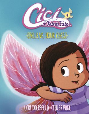 Cici, a fairy's tale : Believe your eyes