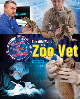The wild world of a zoo vet
