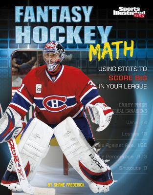 Fantasy hockey math : using stats to score big in your league