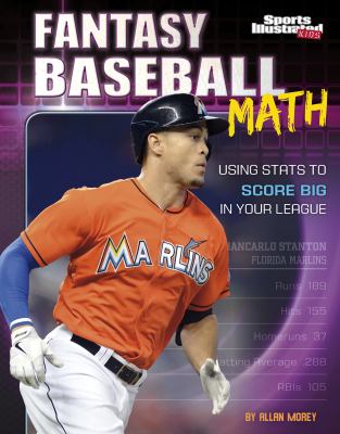 Fantasy baseball math : using stats to score big in your league